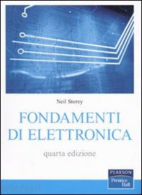 storey neil - fondamenti di elettronica
