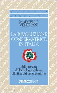 veneziani marcello - la rivoluzione conservatrice in italia