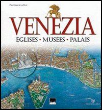 scibilia paola - venezia. eglises, musees, palais