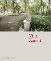 franzoia elena; zanta marco - villa zanetti. nel cuore antico del futuro. ediz. italiana e inglese