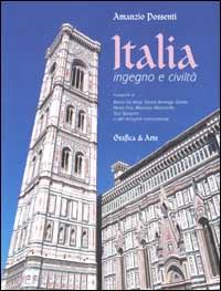 possenti amanzio-de biasi mario-berengo_gardin gianni - italia ingegno e civilta'