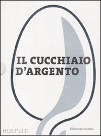 Il Cucchiaio D'argento - Aa.Vv.  Libro Editoriale Domus 04/2011 