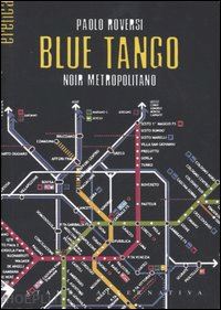 roversi paolo - blue tango. noir metropolitano