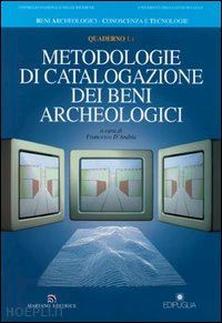 d'andria f.(curatore) - metodologie di catalogazione dei beni archeologici
