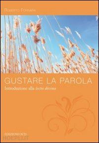 fornara roberto - gustare la parola. introduzione alla lectio divina