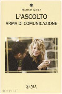 erba marco - l'ascolto. arma di comunicazione