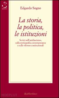 sogno edgardo - la storia la politica le istituzioni