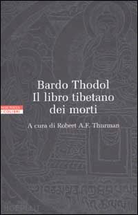 Il Libro Tibetano Dei Morti - Coleman G, Jinpa T. - Mondadori