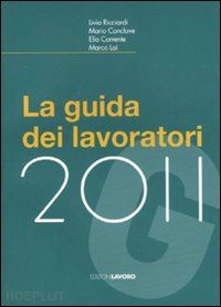 ricciardi livia; conclave mario; corrente elio; lai marco - la guida dei lavoratori 2011