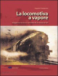 carpignano augusto - la locomotiva a vapore - vecchia edizione