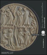 castronovo s. (curatore); crivello f. (curatore); tomasi m. (curatore) - avori medievali. collezione del museo civico d'arte di torino.