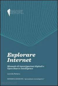reitano leonida - esplorare internet. manuale di investigazioni digitali e open source intelligenc