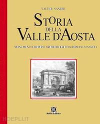 sandri valter - storia della valle d'aosta