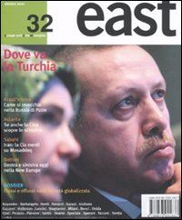  - east. vol. 32: dove va la turchia