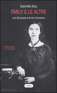 sica gabriella - emily e le altre. con 56 poesie di emily dickinson