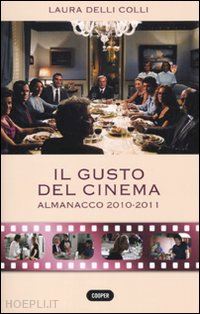 delli colli laura - gusto del cinema almanacco 2010-2011