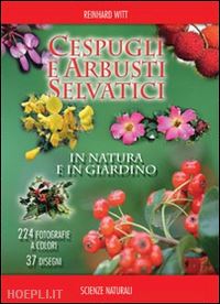 witt reinhard - cespugli e arbusti selvatici in natura e in giardino