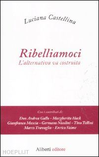 castellina luciano (curatore) - ribelliamoci