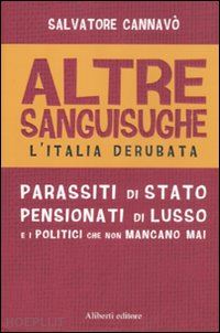 cannavo' salvatore - altre sanguisughe - l'italia derubata