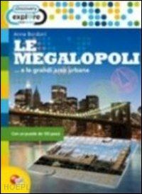 bordoni anna - discovery le megalopoli....e le grandi aree urbane con puzzle