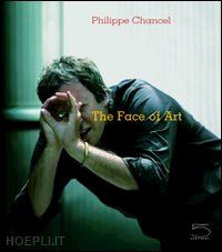 chancel philippe; dorleac laurence; dorleac bertrand - the face of art