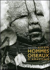 fuerst rene' - hommes oiseaux d'amazonie