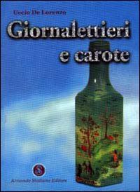 de lorenzo uccio - giornalettieri e carote