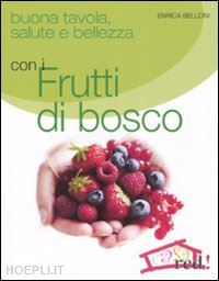 belloni enrica - frutti di bosco