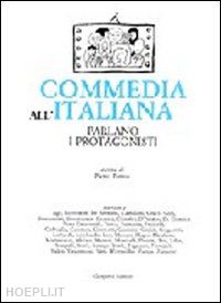 pintus p. (curatore) - commedia all'italiana. parlano i protagonisti