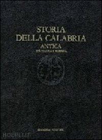 settis salvatore - storia della calabria antica. eta' italica e romana