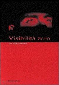 valentini v. (curatore) - visibilita' zero