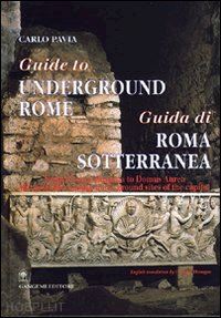 pavia carlo - guida di roma sotteranea-guide to underground rome