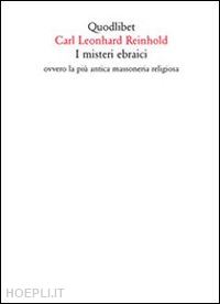 reinhold karl leonhard.; paolucci g. (curatore) - i misteri ebraici - ovvero la piu' antica massoneria religiosa