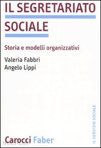 fabbri valeria; lippi angelo - il segretariato sociale