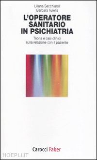 secchiaroli l.  turella b. - l'operatore sanitario in psichiatria