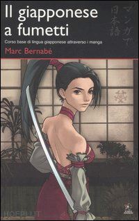 bernabe' marc - il *giapponese a fumetti  - volume 1