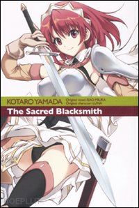 miura yamada - the sacred blacksmith . vol. 1