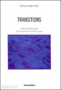 marchetti adriano - transitions. ediz. italiana e francese