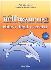 bacci patrizia; zambardino giovanni - un tuffo nell'azzurro 2. chiavi degli esercizi