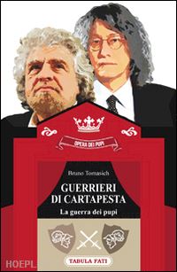 tomasich bruno - guerrieri di cartapesta. la guerra dei pupi