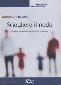 brafman abraham h.; perez l. (curatore) - sciogliere il nodo