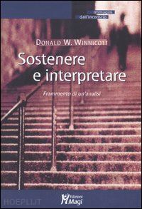 winnicott donald w. - sostenere e interpretare