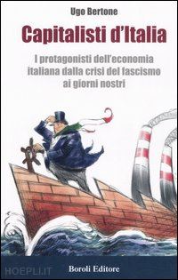 bertone ugo - capitalisti d'italia