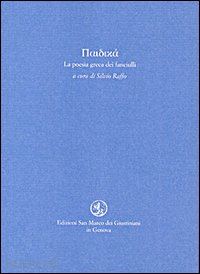 raffo s. (curatore) - paidika. la poesia greca dei fanciulli. testo greco a fronte