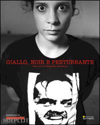 rinaldi emiliano; roda roberto - giallo, noir e perturbante