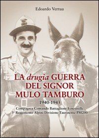 vertua edoardo - la drugia guerra del signor mulo tamburo 1940-1943