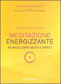 benvenuti elena - meditazione energizzante - libro con cd-audio