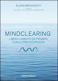 benvenuti elena - mindclearing - meditazione guidata