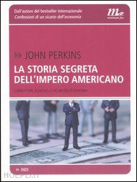 perkins john - la storia segreta dell'impero americano