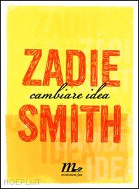 smith zadie - cambiare idea